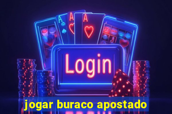 jogar buraco apostado